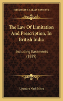 Law Of Limitation And Prescription, In British India