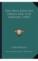 Neue Rath Des Herrn Smil Von Pardubic (1855)