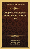 Congres Archeologique Et Historique De Mons (1895)