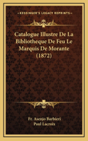 Catalogue Illustre de La Bibliotheque de Feu Le Marquis de Morante (1872)