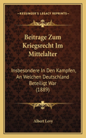 Beitrage Zum Kriegsrecht Im Mittelalter