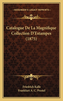 Catalogue de La Magnifique Collection D'Estampes (1875)