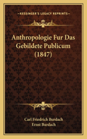 Anthropologie Fur Das Gebildete Publicum (1847)