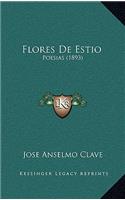 Flores De Estio: Poesias (1893)(Spanish)
