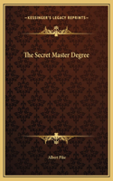 The Secret Master Degree
