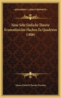 Neue Sehr Einfache Theorie Krummlinichte Flachen Zu Quadriren (1806)