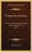 The Right Flank At Gettysburg: An Account Of The Operations Of General Gregg's Cavalry Command (1878)