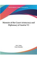 Memoirs of the Court Aristocracy and Diplomacy of Austria V2