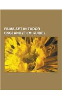 Films Set in Tudor England (Film Guide)