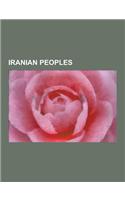 Iranian Peoples: Indo-Iranian Languages, Manichaeism, Demographics of Iran, Hazara People, Persian People, Iazyges, Roxolani, Sogdiana,