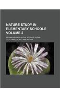 Nature Study in Elementary Schools Volume 2; Second Reader, Myths, Stories, Poems