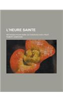 L'Heure Sainte; Methodes Pour Faire CET Exercice Avec Fruit