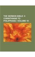 The Sermon Bible (Volume 10); II Corinthians to Philippians