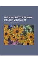 The Manufacturer and Builder Volume 24