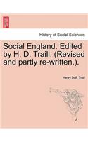 Social England. Edited by H. D. Traill. (Revised and partly re-written.).