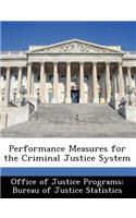 Performance Measures for the Criminal Justice System