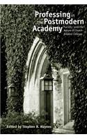 Professing in the Postmodern Academy: Faculty and the Future of Church-Related Colleges