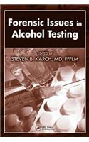 Forensic Issues in Alcohol Testing
