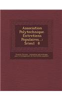 Association Polytechnique. Entretiens Populaires...