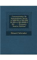 Commentatio de Summatione Seriei A/B(b+d)+A/(B+2d)(B+3d)+A/(B+4d)(B+5d)+ ...