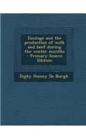 Ensilage and the Production of Milk and Beef During the Winter Months