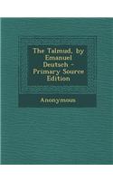 The Talmud, by Emanuel Deutsch