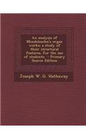 An Analysis of Mendelssohn's Organ Works; A Study of Their Structural Features. for the Use of Students