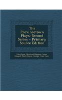 The Provincetown Plays: Second Series