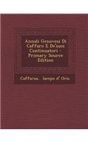 Annali Genovesi Di Caffaro E de'Suoi Continuatori - Primary Source Edition