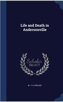 Life and Death in Andersonville