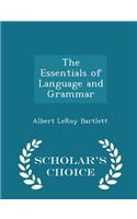 The Essentials of Language and Grammar - Scholar's Choice Edition: (English)