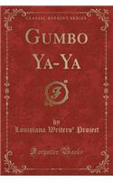 Gumbo Ya-YA (Classic Reprint)