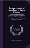 Spermatogenesis of Normal and of Hybrid Pigeons