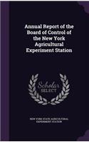 Annual Report of the Board of Control of the New York Agricultural Experiment Station