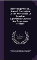 Proceedings of the ... Annual Convention of the Association of American Agricultural Colleges and Experiment Stations