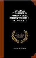 Colonial Furniture in America Third Edition Volume -I, I & Complete