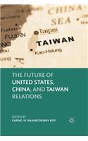 Future of United States, China, and Taiwan Relations