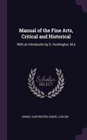 Manual of the Fine Arts, Critical and Historical