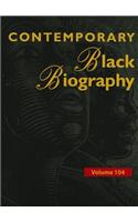 Contemporary Black Biography, Volume 104