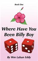 Where Have You Been Billy Boy: (English)