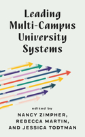 Leading Multi-Campus University Systems: Perspectives from the Field