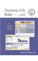 Teaching with Gradewrite(tm V2.0 - A User's Guide -