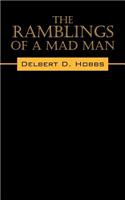 Ramblings of a Mad Man
