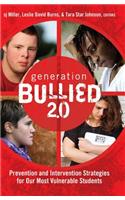 Generation BULLIED 2.0; Prevention and Intervention Strategies for Our Most Vulnerable Students