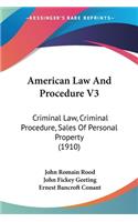 American Law And Procedure V3