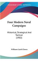 Four Modern Naval Campaigns: Historical, Strategical And Tactical (1902)