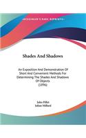Shades And Shadows