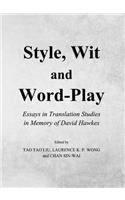 Style, Wit and Word-Play: Essays in Translation Studies in Memory of David Hawkes