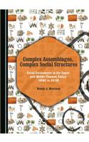 Complex Assemblages, Complex Social Structures: Rural Settlements in the Upper and Middle Thames Valley 100bc to Ad100