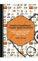 Complex Assemblages, Complex Social Structures: Rural Settlements in the Upper and Middle Thames Valley 100BC to AD100
